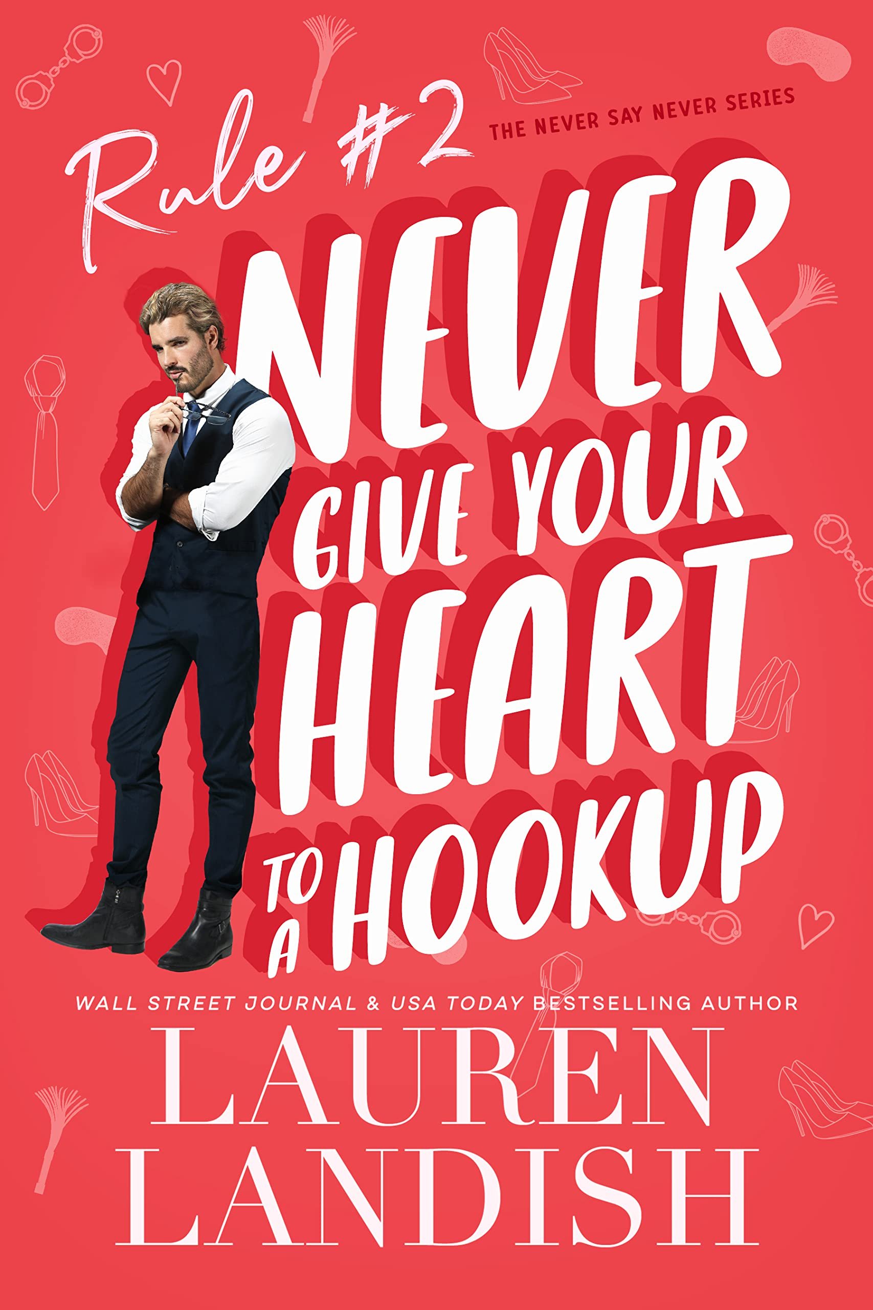 Never Give Your Heart To A Hookup (Never Say Never Book 2) Cover